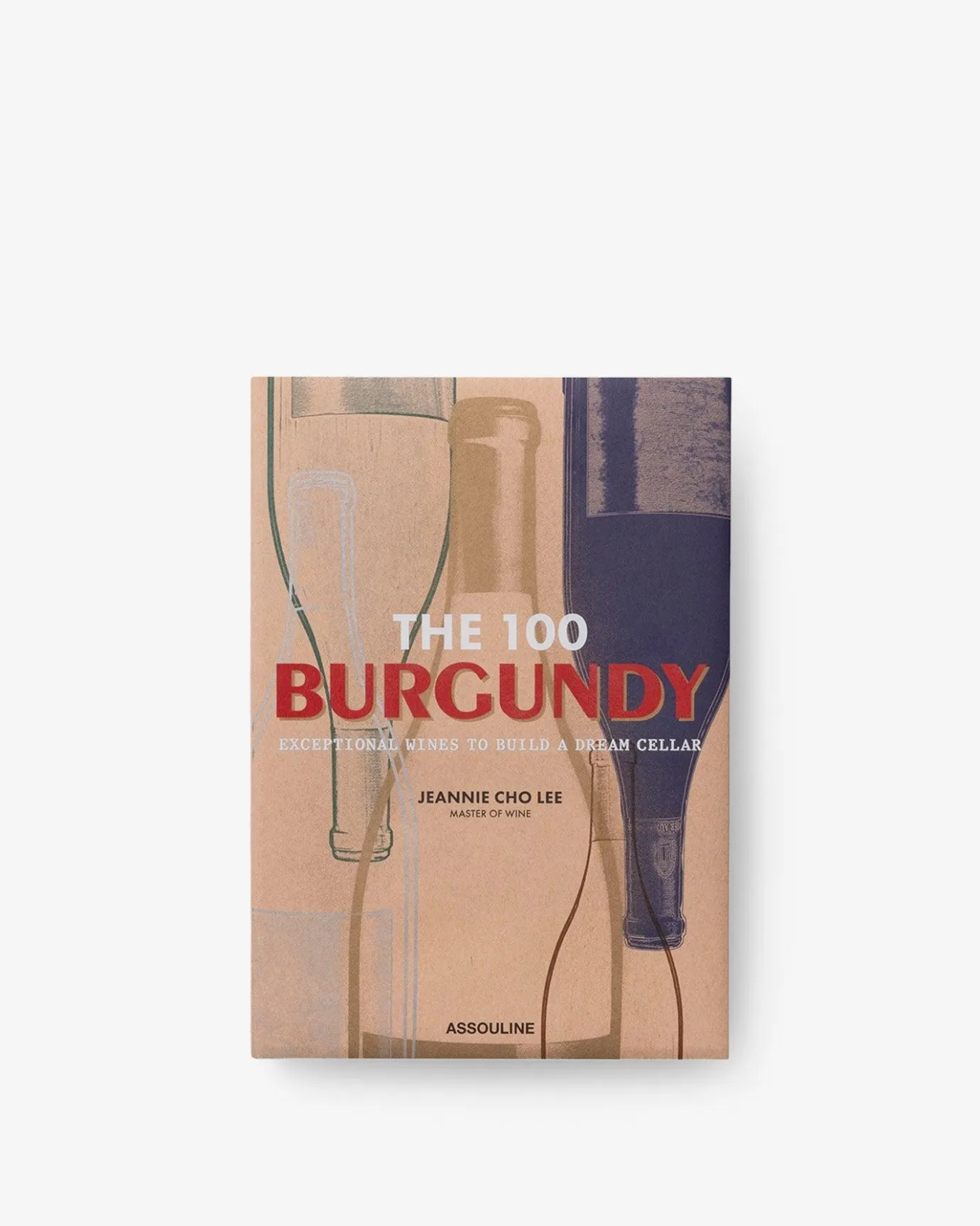 Assouline De 100 Bourgogne: Uitzonderlijke Wijnen Om Een Droomkelder Te Bouwen Outlet